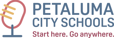 Petaluma City Schools. Start here. Go anywhere.